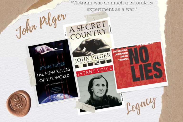 John Pilger books seen stuck down to scrap pieces of paper, with the words "John Pilger legacy" in gold, a gold stamp, and the quote "Vietnam was as much a laboratory experiment as a war."
