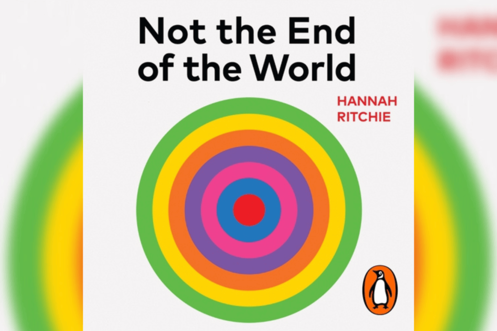 Not the End of the World by Hannah Ritchie book cover.