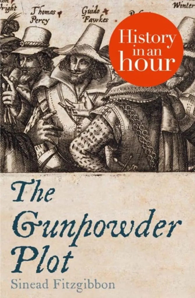 Guy Fawkes books: "The Gunpowder Plot: History in an Hour" by Sinead Fitzgibbon