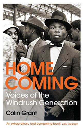 Windrush books - Homecoming by Colin Grant 