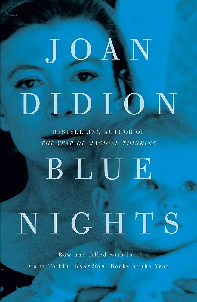 Baby Loss Awareness Week books: "Blue Nights" by Joan Didion