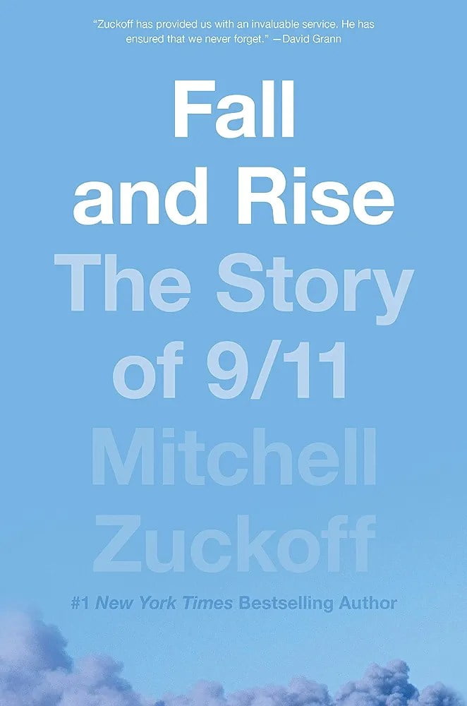 "Fall and Rise: The Story of 9/11" by Mitchell Zuckoff