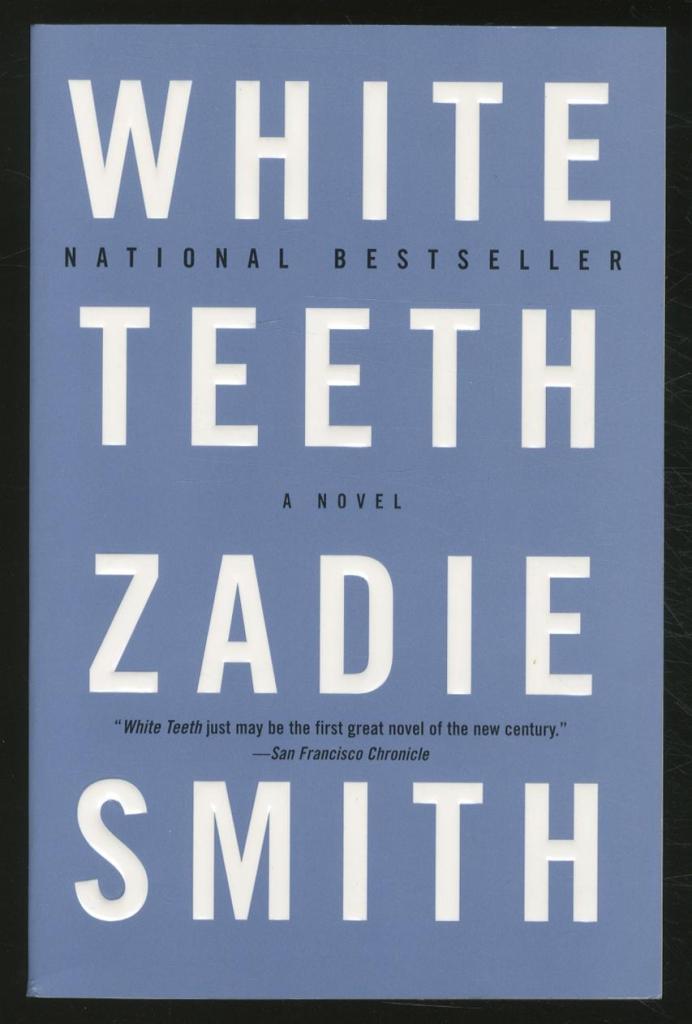 White Teeth by Zadie Smith
