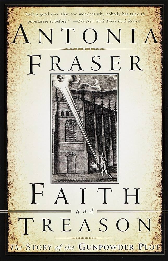 Guy Fawkes books: Faith and Treason: The Story of the Gunpowder Plot by Antonia Fraser
