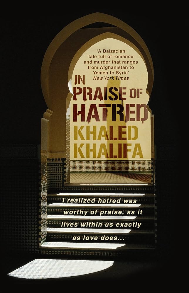 Khaled Khalifa books: In Praise of Hatred