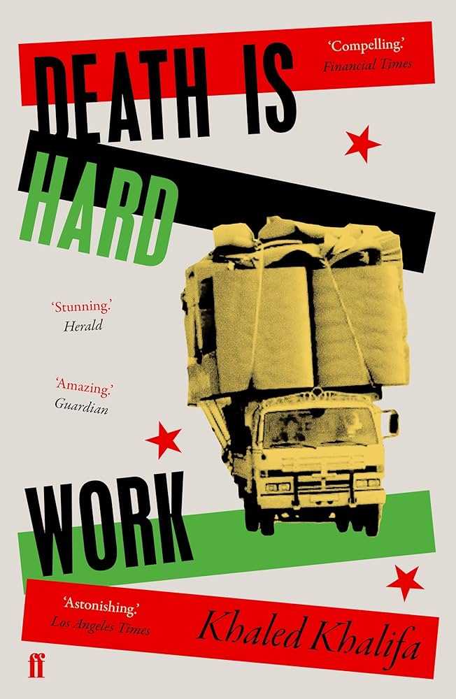 Death is Hard Work by Khaled Khalifa