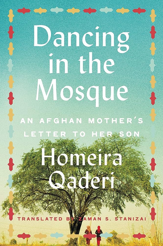Dancing in the Mosque by Homeira Qaderi. Books by Afghan women