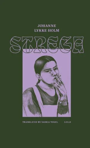 Strega by Johanne Lykke Holm - Translation Prizes winner