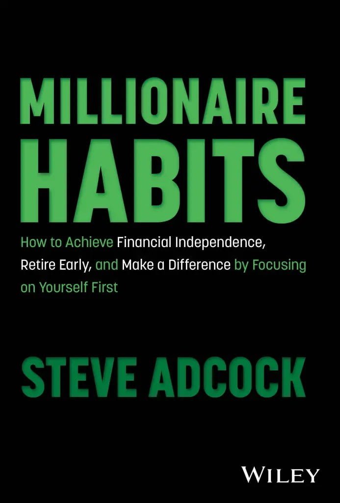 Millionaire Habits by Steve Adcock - finance advice for 2024