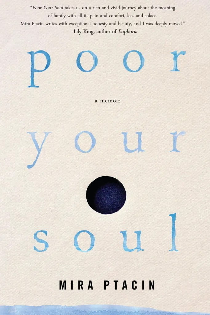 Baby Loss Awareness Week books: "Poor Your Soul" by Mira Ptacin