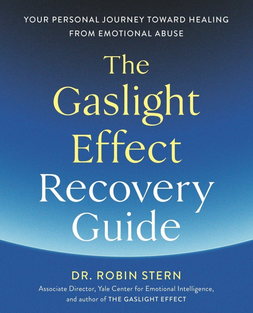 The Gaslight Effect Recovery Guide by Dr Robin Stern talks about gaslighting