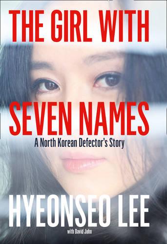 International Day of the Girl books - The Girl with Seven Names A North Korean Defector's Story