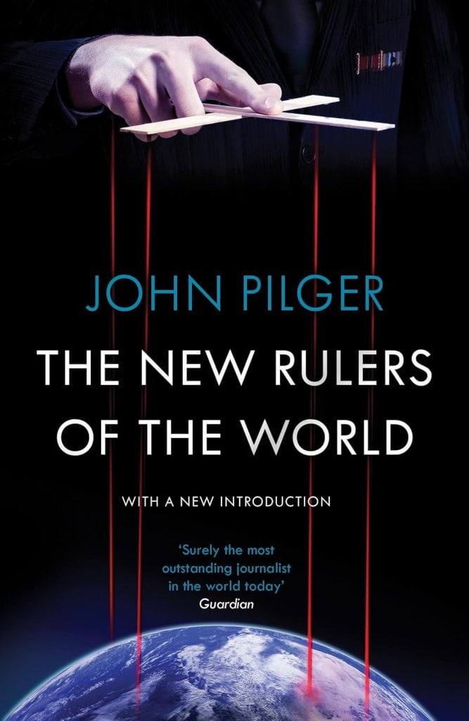 The New Rulers of the World by John Pilger books