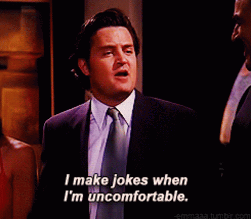 Matthew Perry as Chandler saying "I make jokes when I'm uncomfortable"