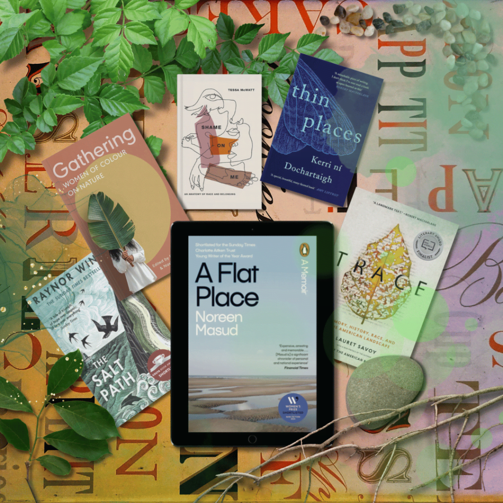 This image features a creative arrangement of various books related to nature, identity, and personal journeys, amid a backdrop of botanical elements and artistic textures. Central to the composition is a digital tablet displaying the cover of "A Flat Place" by Noreen Masud, which is highlighted as a significant work. The book cover shows a simple landscape, fitting the theme of the title. Surrounding this are other notable books, each with unique cover designs that suggest themes of nature, healing, and introspection. The overlay of leaves and natural imagery adds a sense of depth and connection to the environment, reinforcing the theme of nature's profound impact on personal narratives and healing processes.