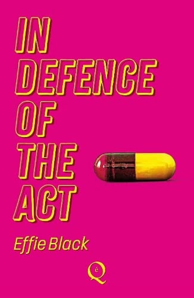 In Defence of the Act by Effie Black - Women's Prize for Fiction longlist