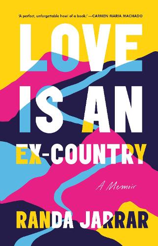 Love is an Ex-Country by Randa Jarrar - books by Palestinian women authors