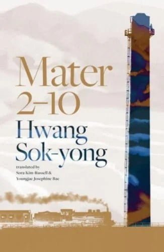 Mater 2-10 by Hwang Sok-yong - International Booker Prize 2024 longlist