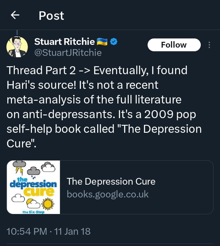 Stuart Ritchie's X (formerly Twitter) post from January 11, 2018, at 10:54 PM. The post reads: "Thread Part 2 -> Eventually, I found Hari's source! It's not a recent meta-analysis of the full literature on anti-depressants. It's a 2009 pop self-help book called 'The Depression Cure'." An image of the book cover for "The Depression Cure" by Stephen Ilardi is shown below the text, featuring a cartoon depiction of clouds, rain, and sunshine.