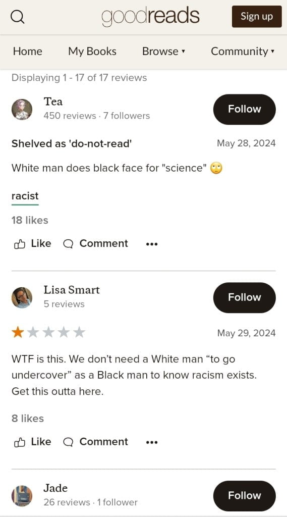 The image is a screenshot of a Goodreads page showing reviews for the book "Seven Shoulders." The page displays three user reviews. The first review by "Tea," who has 450 reviews and 7 followers, is titled "Shelved as 'do-not-read'" and comments, "White man does black face for 'science' 😒 racist." It has 18 likes. The second review by "Lisa Smart," who has 5 reviews, is rated one star and expresses dismay with the concept, stating, "WTF is this. We don’t need a White man 'to go undercover' as a Black man to know racism exists. Get this outta here." It has 8 likes. The third review from "Jade," who has 26 reviews and 1 follower, is not fully visible in the image.