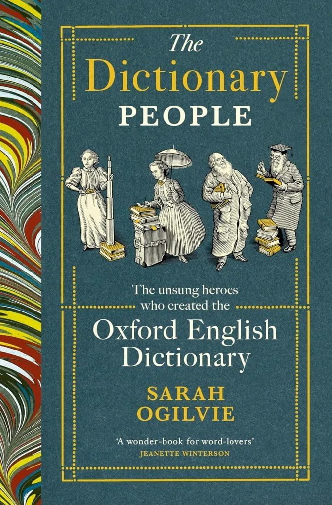 The Dictionary People: The Unsung Heroes who Created the Oxford English Dictionary - Women's Prize for Non-Fiction