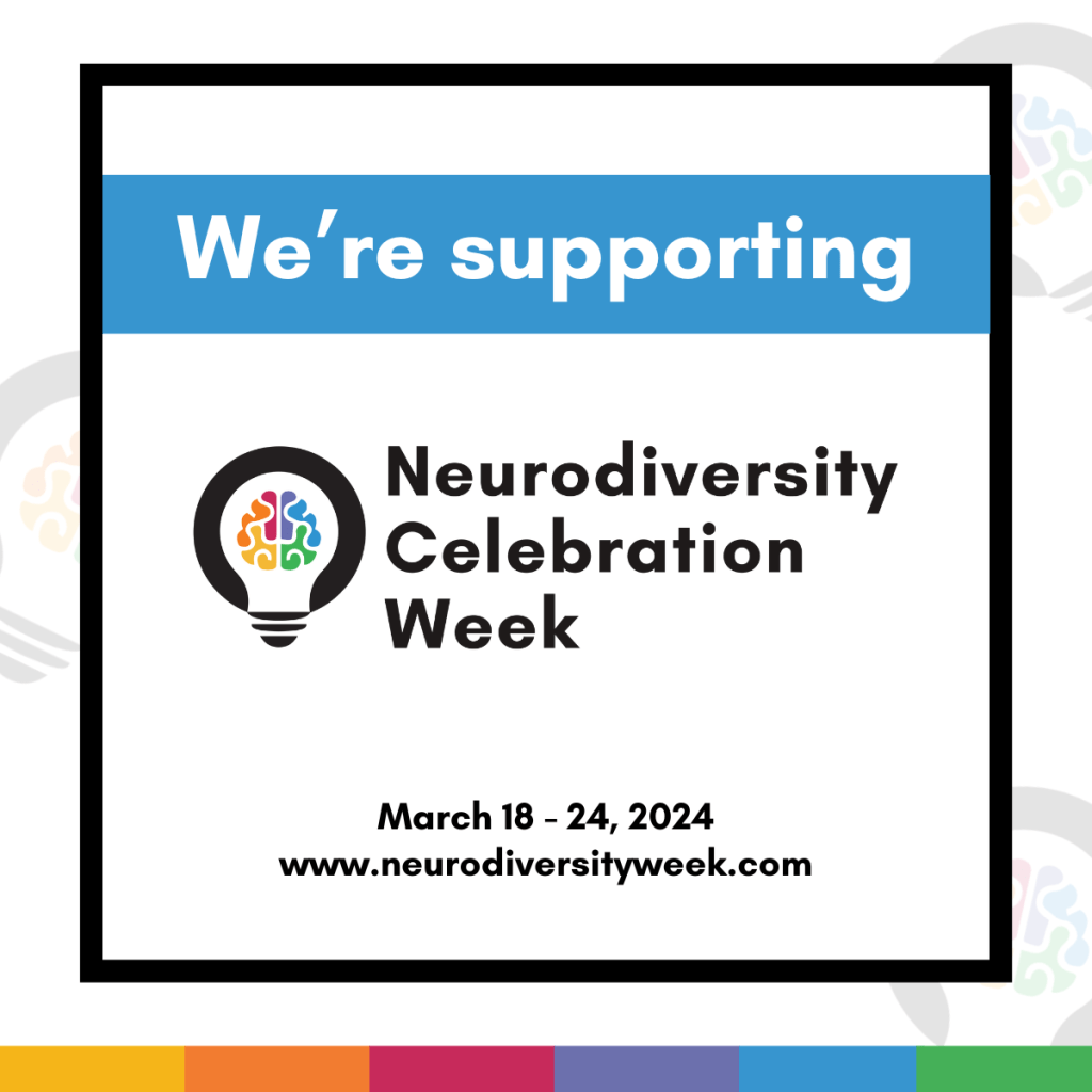 A promotional image stating support for Neurodiversity Celebration Week, featuring a light bulb with a brain-pattern design, with the event date from March 18-24, 2024, and the website www.neurodiversityweek.com.